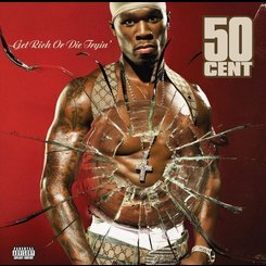 50 Cent - Get Rich or Die Tryin'