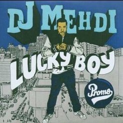 DJ Mehdi - Lucky Boy