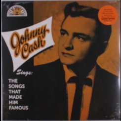 Johnny Cash - Sings The Songs That Made Him Famous