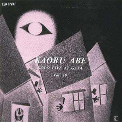 Kaory Abe - Solo Live At Gaya Vol.10