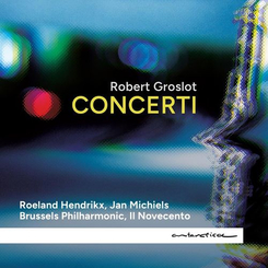 Robert Groslot - Concerti